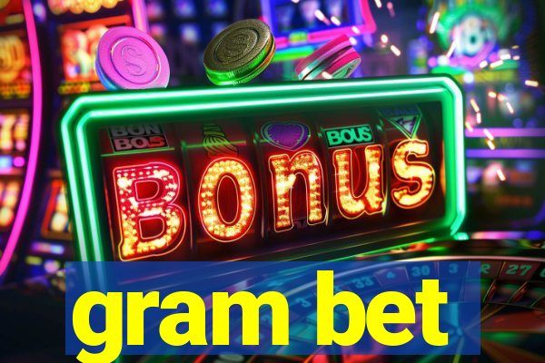 gram bet